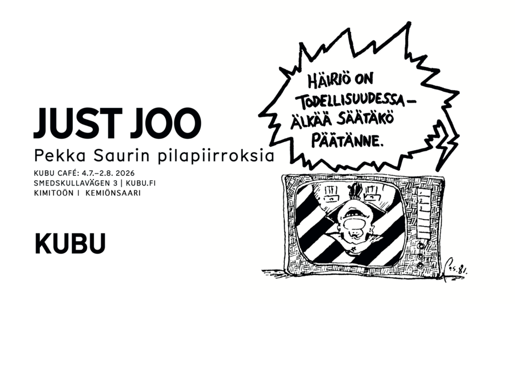 Just joo pilapiirrosnäyttelu Kubussa 4.7.–3.8.2026